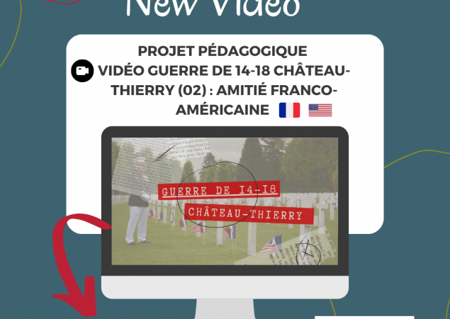 [Projet pédagogique] GUERRE DE 14-18 Château-Thierry (02) : amitié franco-américaine